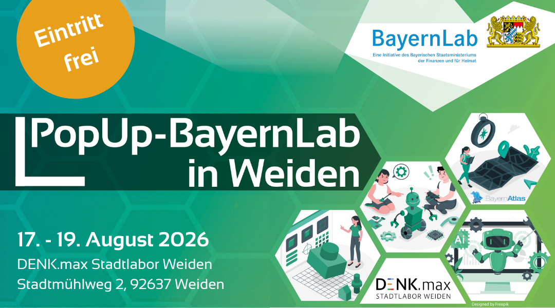 Plakat für PopUp-BayernLab in Weiden, vom 17. bis 21. August 2026 im DENK.max Stadtlabor Weiden, Stadtmühlweg 2, 92637 Weiden. Obere linke Ecke oranger Kreis mit ‚Eintritt frei‘. Rechts im Bild sind sechs grafische Illustrationen zu Themen wie Robotik, künstliche Intelligenz, Navigation und Technik.